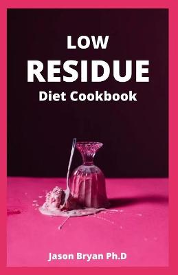 Book cover for Low Residue Diet Cookbook