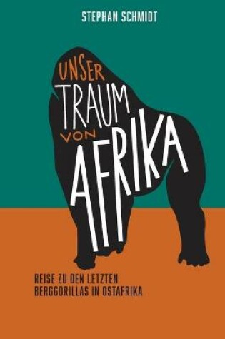 Cover of Unser Traum von Afrika