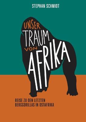 Book cover for Unser Traum von Afrika