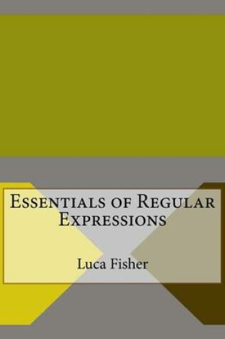 Cover of Essentials of Regular Expressions