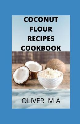 Book cover for Coconut Flour Recipes Cookbook