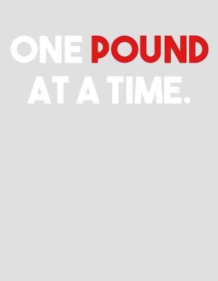 Book cover for One Pound At a Time