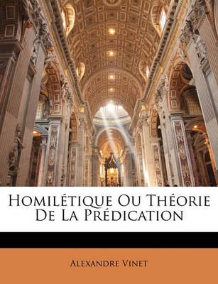 Book cover for Homiletique Ou Theorie de La Predication