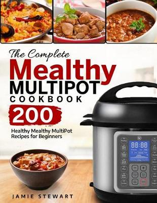 Book cover for The Complete Mealthy Multipot Cookbook