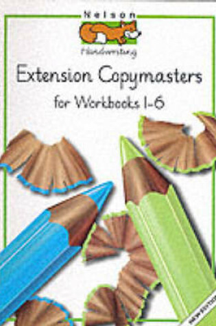 Cover of Nelson Handwriting - Extension Copymasters for Workbooks One-six