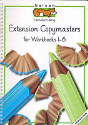 Book cover for Nelson Handwriting - Extension Copymasters for Workbooks One-six