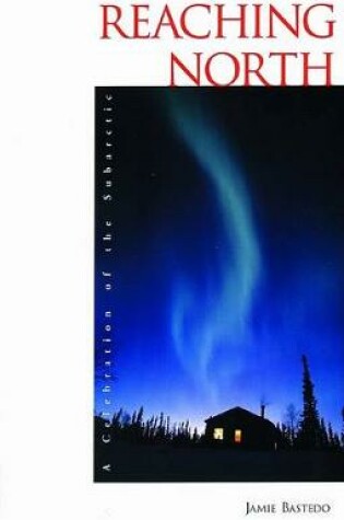 Cover of Reaching North