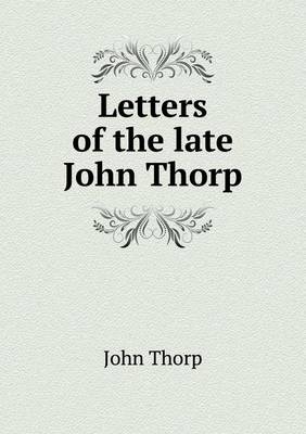 Book cover for Letters of the Late John Thorp