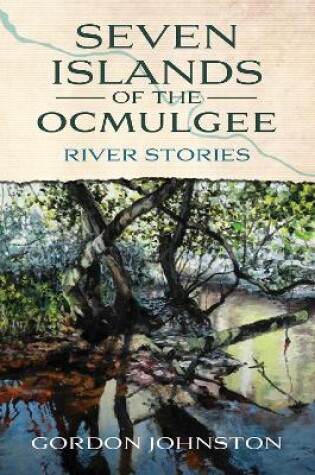 Cover of Seven Islands of the Ocmulgee