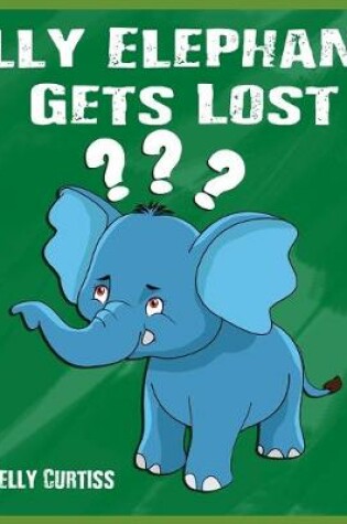 Cover of Elly Elephant Gets Lost