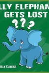 Book cover for Elly Elephant Gets Lost