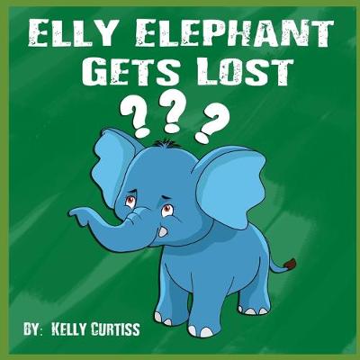 Cover of Elly Elephant Gets Lost