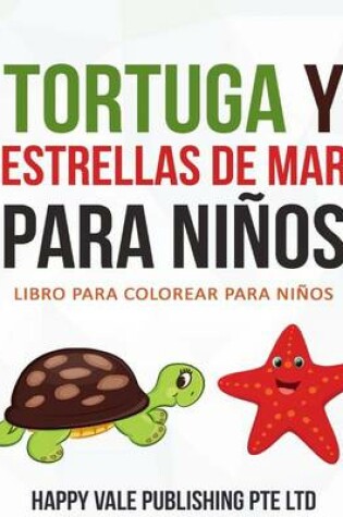 Cover of Tortuga Y Estrellas De Mar Para Niños