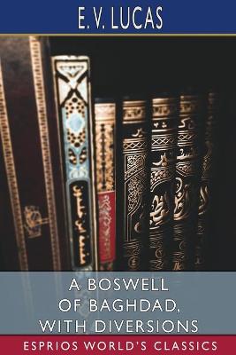 Book cover for A Boswell of Baghdad, With Diversions (Esprios Classics)