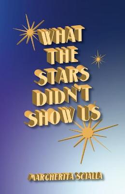 Book cover for What The Stars Didn't Show Us