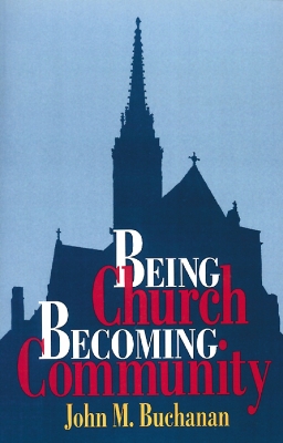 Book cover for Being Church, Becoming Community