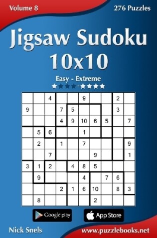 Cover of Jigsaw Sudoku 10x10 - Easy to Extreme - Volume 8 - 276 Puzzles