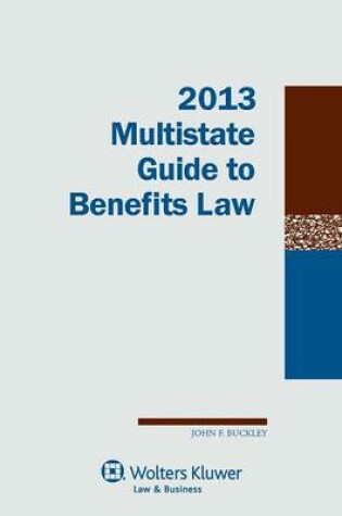 Cover of Multistate Guide to Benefits Law, 2013 Edition