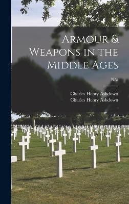 Book cover for Armour & Weapons in the Middle Ages; n/a