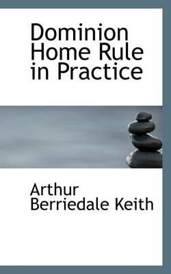 Book cover for Dominion Home Rule in Practice