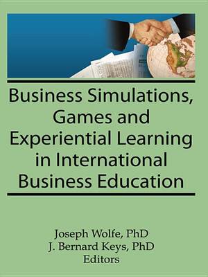 Book cover for Business Simulations Games and Experiential Learning in International Business Education