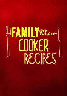 Book cover for Family Slow Cooker Recipes