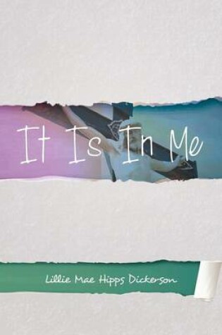 Cover of It Is in Me