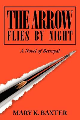 Book cover for The Arrow Flies by Night