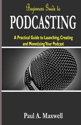 Book cover for Beginners Guide to PODCASTING