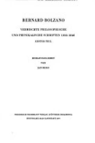 Cover of Bernard Bolzano, Vermischte Philosophische Und Physikalische Schriften 1832-1848. Erster Teil