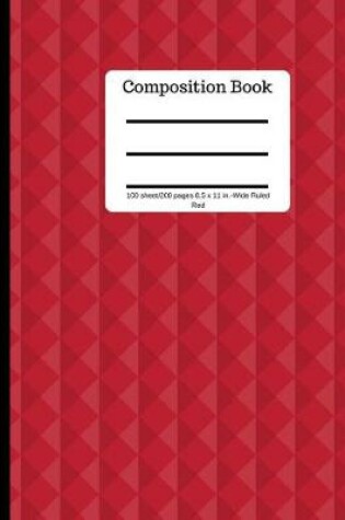 Cover of Red Composition Book 100 Sheet/200 Pages 8.5 X 11 In.-Wide Ruled