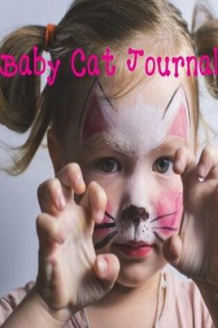 Cover of Baby Cat Journal