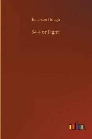 Cover of 54-4 or Fight