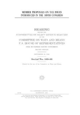 Book cover for Member proposals on tax issues introduced in the 109th Congress