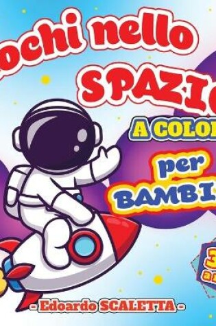 Cover of Giochi nello SPAZIO per Bambini - a colori -