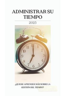 Book cover for Administrar su tiempo