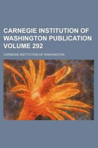 Cover of Carnegie Institution of Washington Publication Volume 292