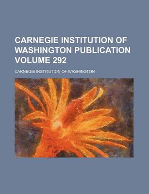 Book cover for Carnegie Institution of Washington Publication Volume 292
