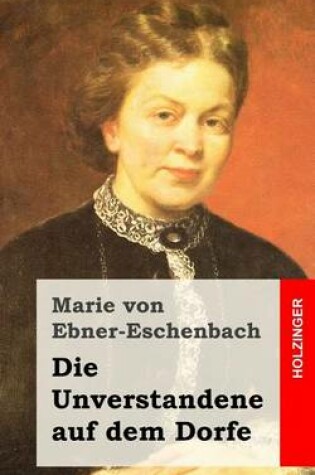 Cover of Die Unverstandene auf dem Dorfe