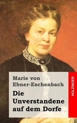 Book cover for Die Unverstandene auf dem Dorfe