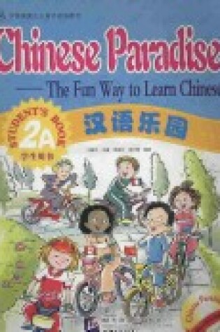 Cover of Chinese Paradise vol.2A - Students Book