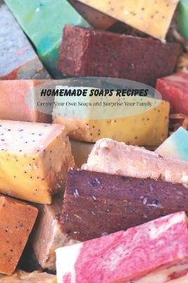 Cover of Homemade Soaps Recipes