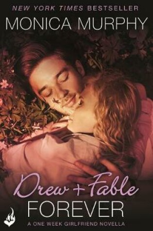Cover of Drew + Fable Forever: A One Week Girlfriend Novella 3.5