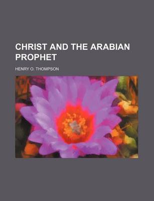 Book cover for Christ and the Arabian Prophet