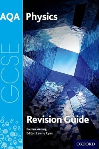 Cover of AQA GCSE Physics Revision Guide