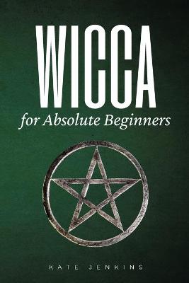 Book cover for Wicca for Absolute Beginners