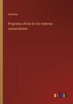 Book cover for Programa oficial de las materias concernientes