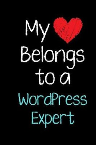 Cover of My Heart Belongs to a WordPress Expert