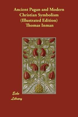 Book cover for Ancient Pagan and Modern Christian Symbolism (Illustrated Edition)