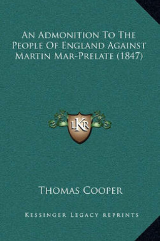 Cover of An Admonition to the People of England Against Martin Mar-Prelate (1847)